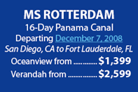 MS Rotterdam 16 Day Panama Canal Departing December 7, 2008
